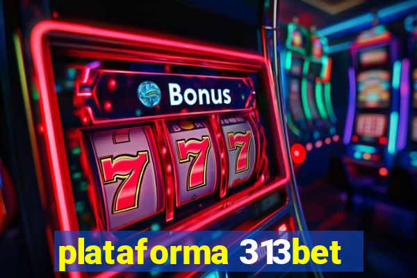 plataforma 313bet